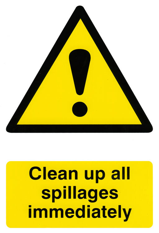 Bsafe Clean Up All Spillages Immediately Sign White/Yellow